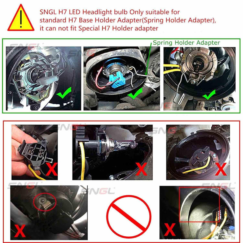 SNGL H7 headlamp is only suitable for the standard H7 base spring holder adapter